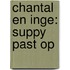 Chantal en Inge: Suppy past op