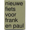 Nieuwe fiets voor frank en paul door Luhrs