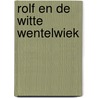 Rolf en de witte wentelwiek by Brussel