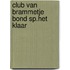 Club van brammetje bond sp.het klaar