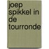 Joep spikkel in de tourronde