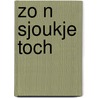 Zo n sjoukje toch by Jansma