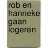 Rob en hanneke gaan logeren door Witteveen