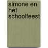 Simone en het schoolfeest door Beekman