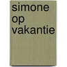 Simone op vakantie door Hedda Beekman