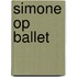 Simone op ballet