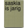 Saskia is jarig door Kan