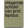 Vliegende schotel van prof. lepidus door Sluys