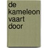 De Kameleon vaart door