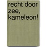 Recht door zee, Kameleon! door Roos