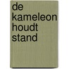 De Kameleon houdt stand by H. de Roos