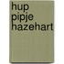 Hup pipje hazehart