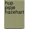 Hup pipje hazehart door Grashoff