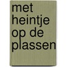 Met heintje op de plassen by Haar