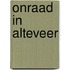 Onraad in alteveer