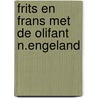 Frits en frans met de olifant n.engeland by Bruin