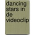 Dancing stars in de videoclip