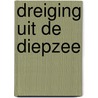 Dreiging uit de diepzee door Alwine de Jong
