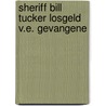 Sheriff bill tucker losgeld v.e. gevangene door Robert E. Ford