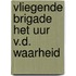 Vliegende brigade het uur v.d. waarheid