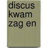Discus kwam zag en by Ross Benson