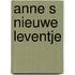 Anne s nieuwe leventje