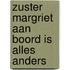 Zuster Margriet aan boord is alles anders