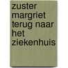 Zuster Margriet terug naar het ziekenhuis door Loon