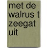 Met de walrus t zeegat uit door Sluys