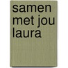 Samen met jou laura door Roode
