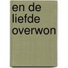 En de liefde overwon door Roode