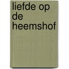 Liefde op de heemshof by Roode