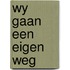 Wy gaan een eigen weg