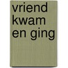 Vriend kwam en ging by Eerdmans