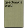 Geschaakte bruid door Roode