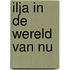 Ilja in de wereld van nu