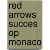 Red arrows succes op monaco door Ed Stoete