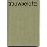 Trouwbelofte door Roode