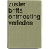 Zuster britta ontmoeting verleden