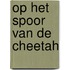 Op het spoor van de cheetah