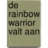 De Rainbow Warrior valt aan