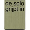 De Solo grijpt in by R. Zadel
