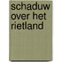 Schaduw over het rietland