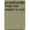 Praathoedje help het water is vuil door Mieke van Dalen