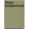 Flippa Flodderhoed door Marion van de Coolwijk