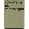 Schoolreisje met verrassingen by Warmerdam