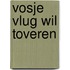 Vosje vlug wil toveren