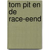 Tom pit en de race-eend by Luhrs