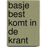 Basje best komt in de krant by Grashoff