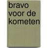 Bravo voor de kometen by Frans Mentink